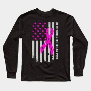 in october we wear pink Long Sleeve T-Shirt